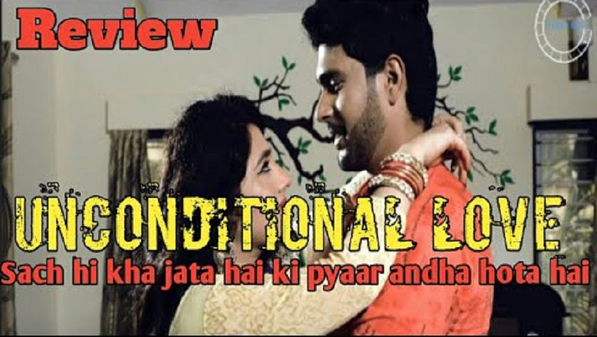 Unconditional Love (2021) Nuefliks Hindi Short Film 720p [300MB] HDRip