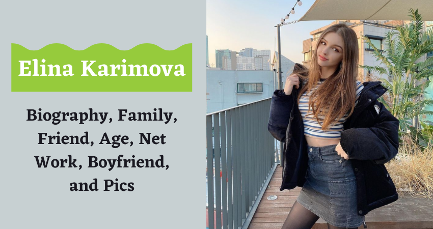 Elina Karimova Full Biography