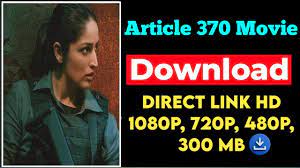 Article 370 Movie Download (2024)Full HD FREE 4k 720P